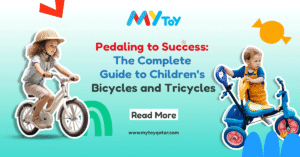 Pedaling to Success: The Complete Guide to Children's Bicycles and Tricycles